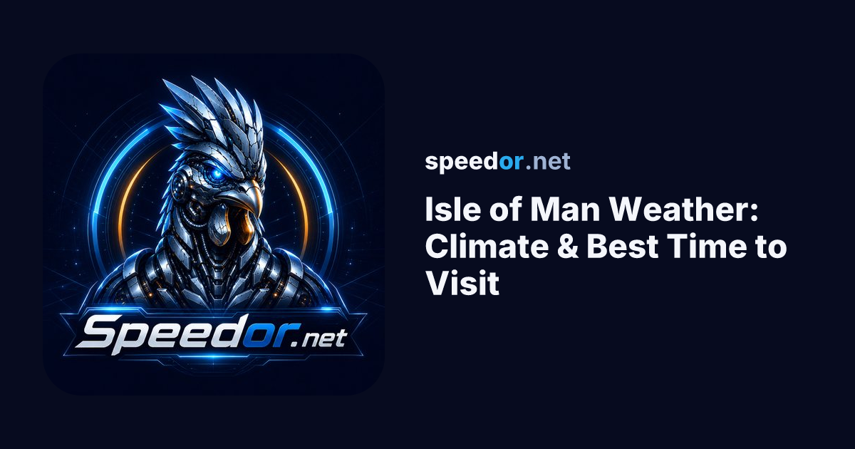 Isle of Man Weather: Climate & Best Time to Visit
